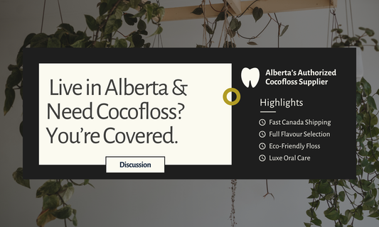 Live in Alberta & Need Cocofloss? We’ve Got You Covered.