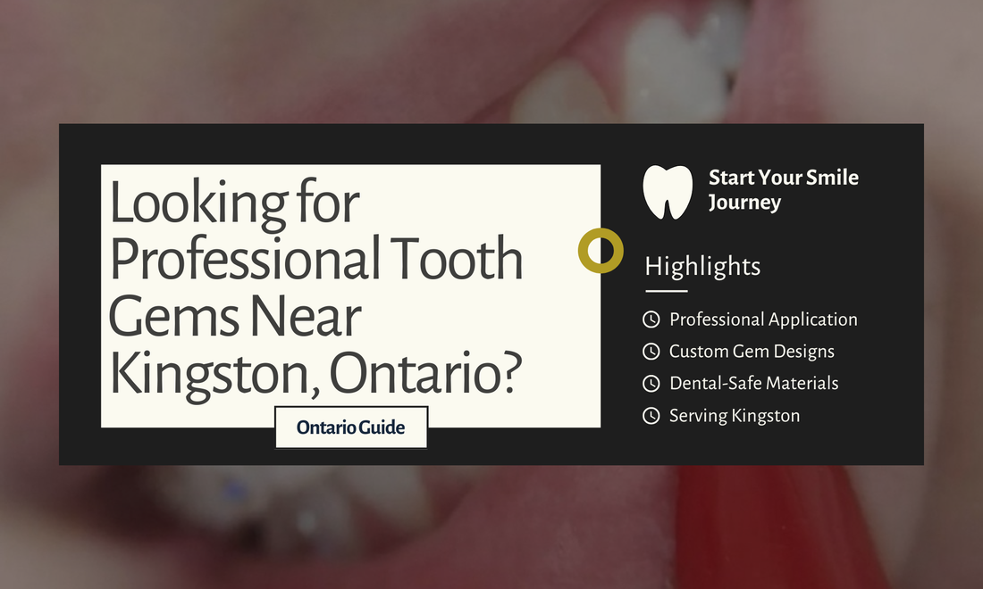 Looking for Professional Tooth Gems in Kingston, Ontario?