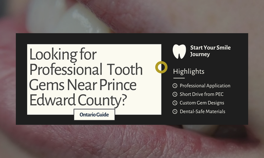 Looking for Professional Tooth Gems Near Me in Prince Edward County?
