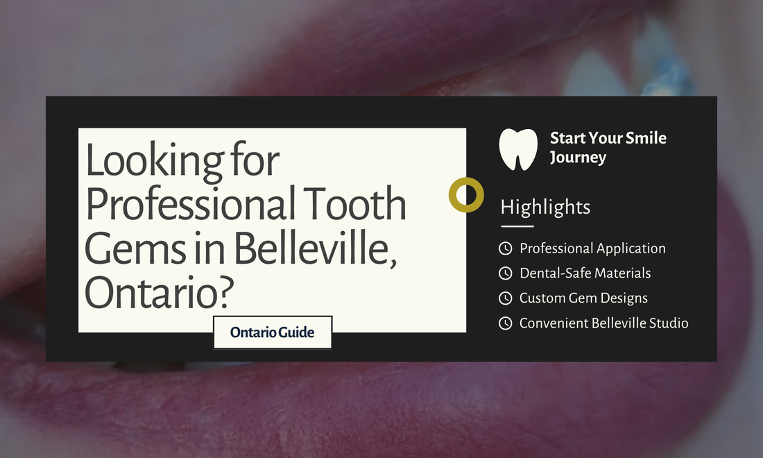 Looking for Professional Tooth Gems in Belleville, Ontario?