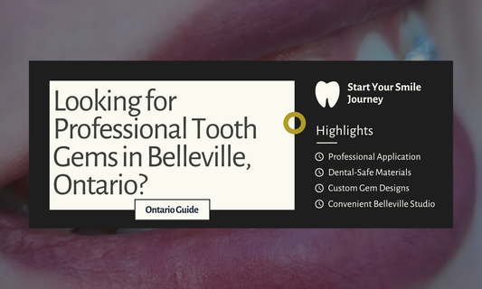 Looking for Professional Tooth Gems in Belleville, Ontario?
