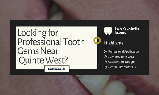 Looking for Professional Tooth Gems in Quinte West?