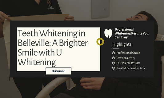 Teeth Whitening in Belleville, Ontario: A Brighter Smile with U Whitening