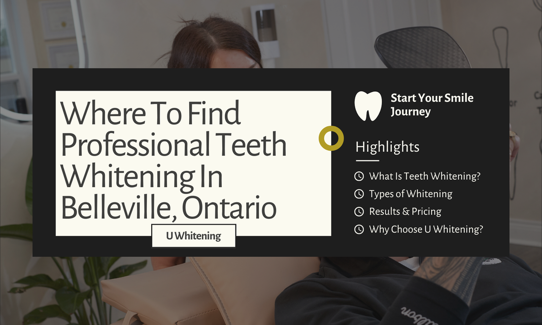 Where To Find Teeth Whitening Near Me in Belleville, Ontario