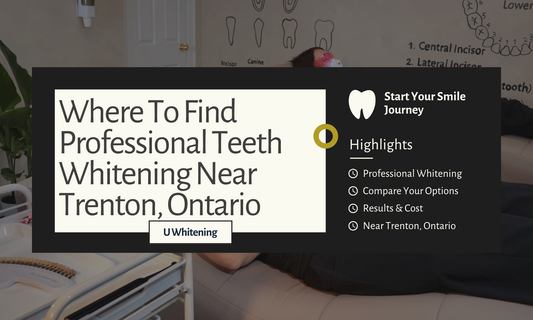 Where To Find Teeth Whitening Near Me in Trenton, Ontario
