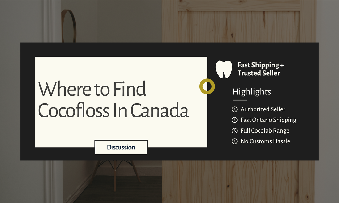 Where to Find Cocofloss In Canada (Fast Shipping + Trusted Seller)