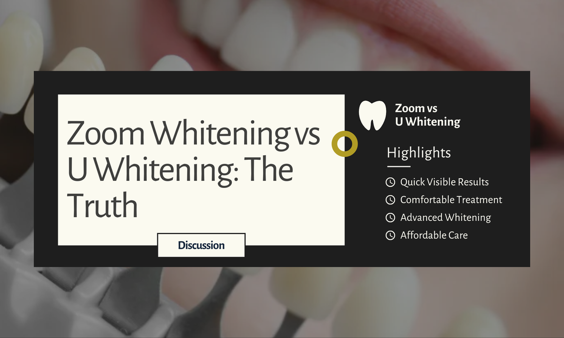 Zoom Whitening vs U Whitening: The Truth